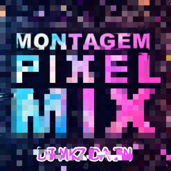 MONTAGEM PIXEL MIX - Single