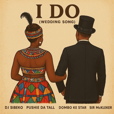 I Do (feat. Pushie Da Tall, Dombo, Sir Mackleker & Dombo SA) - Single