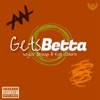 Gets Betta - Single (feat. Kye Colors) - Single