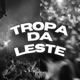 Tropa Da Leste Single