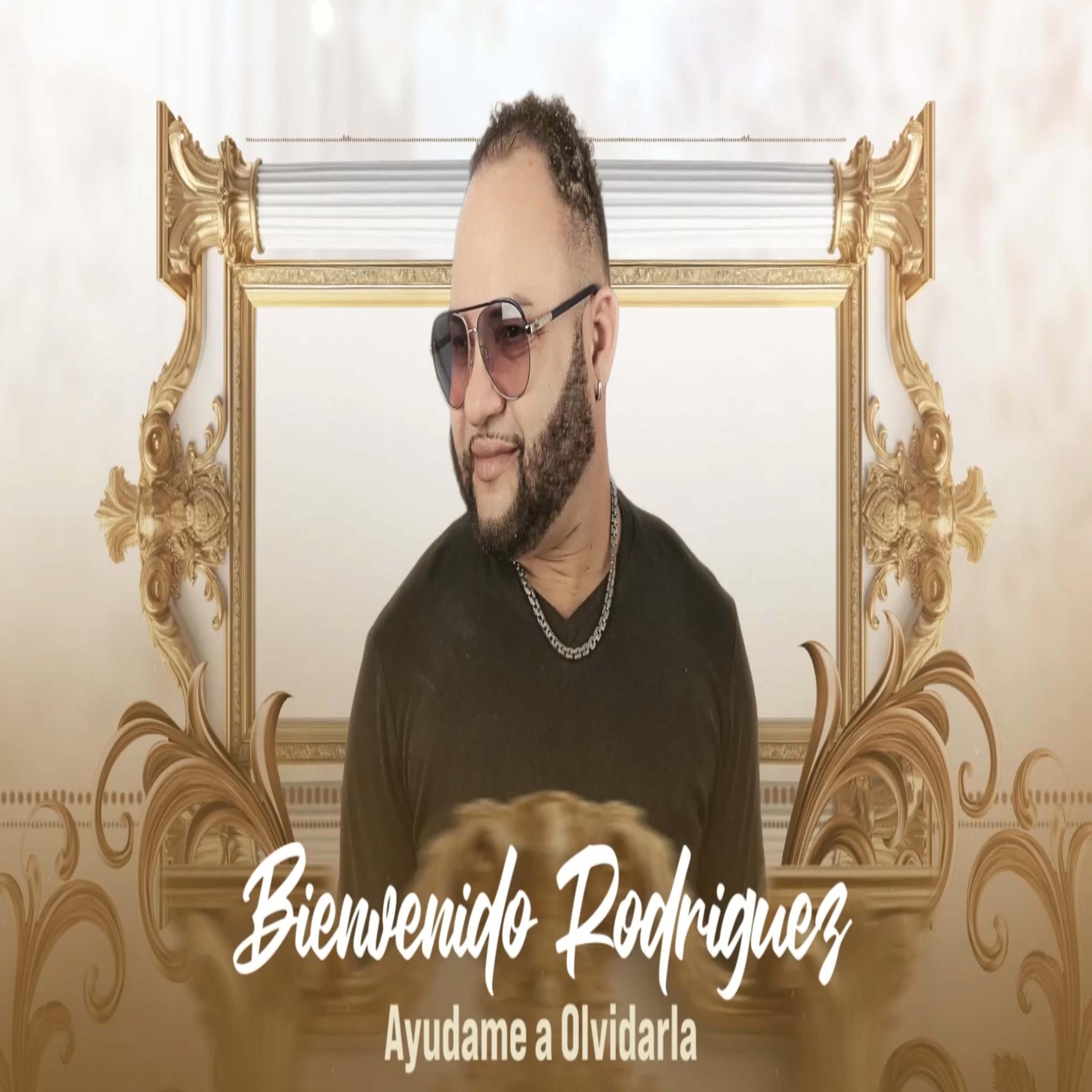 Bienvenido Rodriguez - Ayúdame A Olvidarla