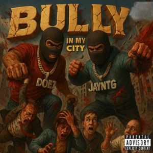 Bully in my city (feat. Doe7even)