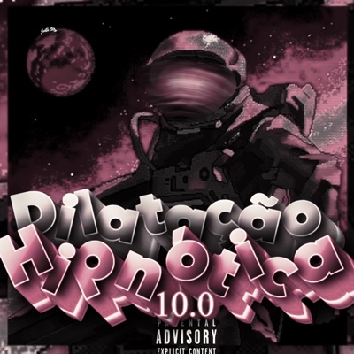 Dilatação Hipnótica 10.0 - EP