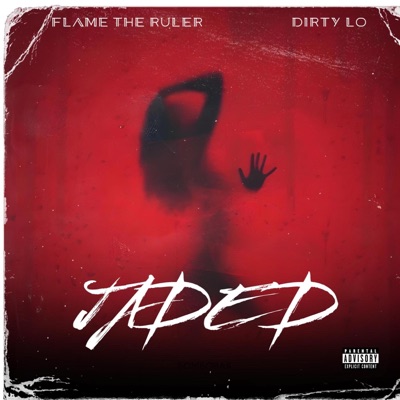 Jaded (feat. Dirty Lo) - Single