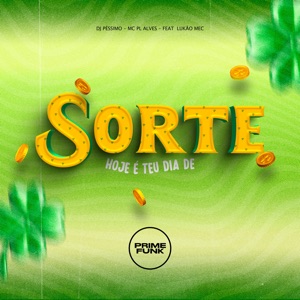 Hoje É Teu Dia de Sorte (feat. LUKÃO MEC)