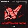 Love Takes Over (feat. Sarah de Warren) - Single