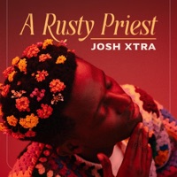 A Rusty Priest - EP - Josh Xtra