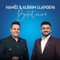 Bahet mirë (feat. Hamez Llapqeva & FM Production) - Single - Albrim Llapqeva