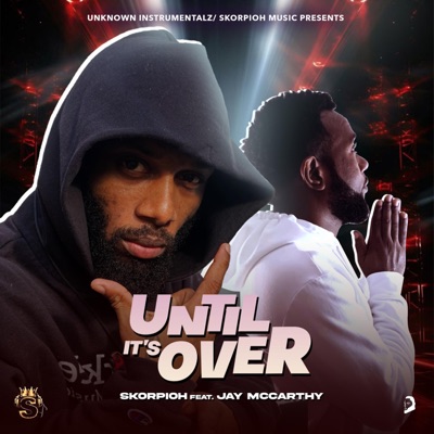 Until Its Over (feat. Jay McCarthy) - Single