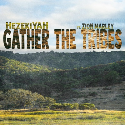 Gather The Tribes (feat. Zion Marley) - Single