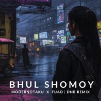 Bhul Shomoy (Drum N Bass) - Single - Fuad & Modernotaku
