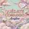 Quédate Conmigo (Acústico) - ARTI Queen lyrics