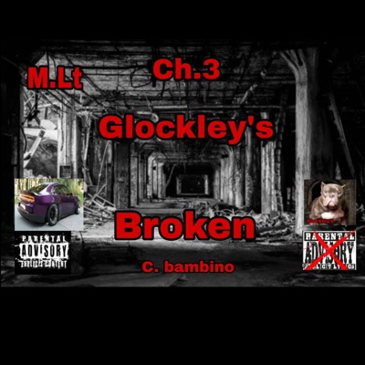C. Bambino Glockley's - M.Lt Ch.3 Glockley's Broken