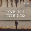 Love You Like I Do (feat. Baka Solomon) - Single