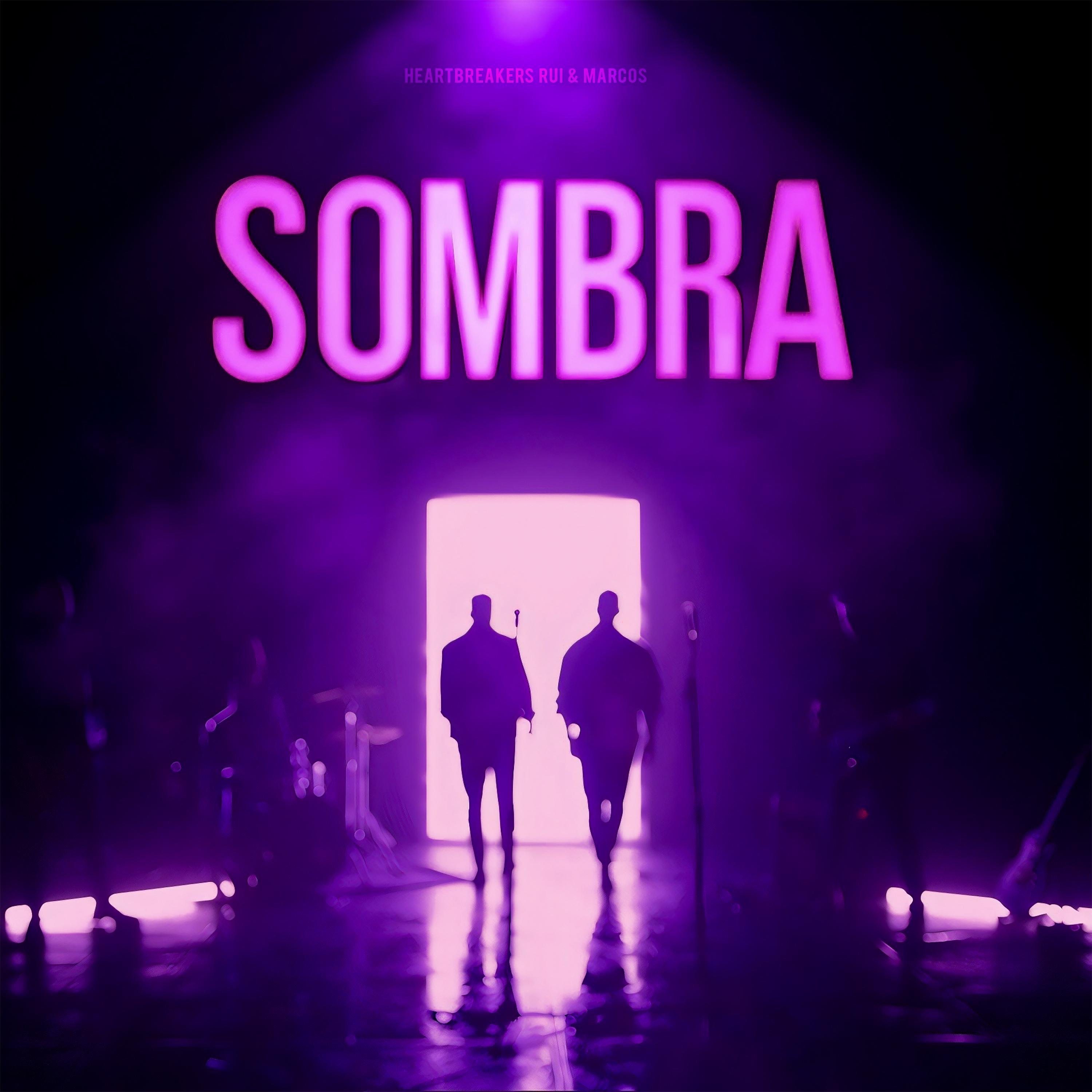 Heartbreakers Rui & Marcos - Sombra
