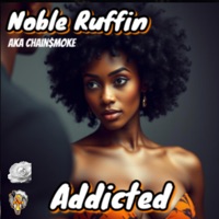 Addicted - Single - Noble Ruffin