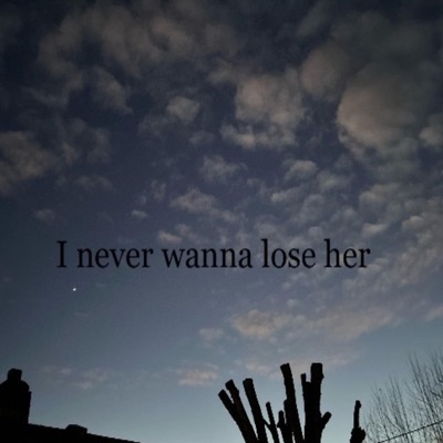 I never wanna lose her - Single