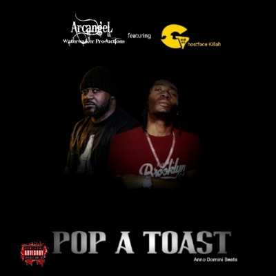 Pop a Toast (feat. Ghostface killah) - Single