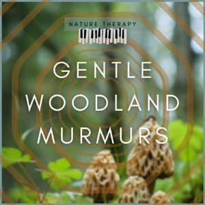 Gentle Woodland Murmurs