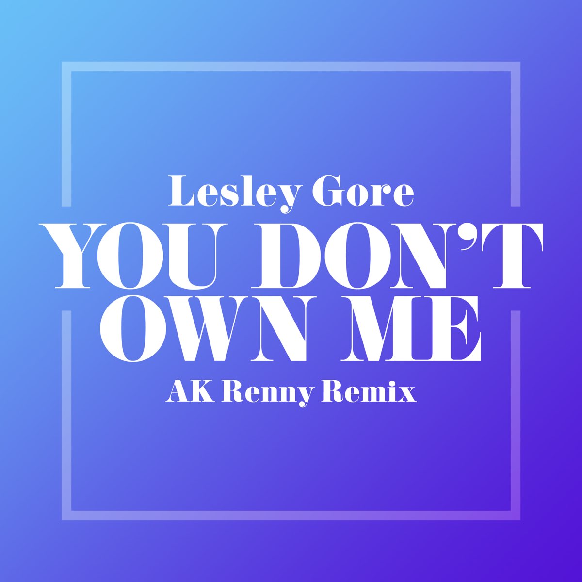 Suicide Squad You Don T Own Me ‎You Don't Own Me (AK RENNY Remix) - Single - レスリー・ゴーアのアルバム - Apple Music