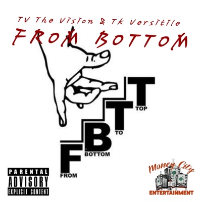 From Bottom To Top (feat. TK Versitile) - Single