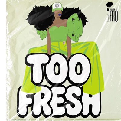 Too Fresh (Pardon My Fro) - Single