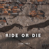 Ride Or Die - Single - Saint Chris