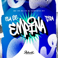 Ela Se Empina Toda - Single - DJ SURFISTA 011 & MC VK DA VS