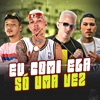 Eu Comi Ela Só uma Vez - Single