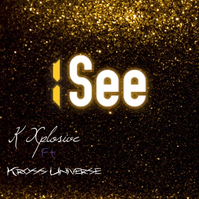I See (feat. Kross Universe) - Single