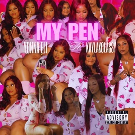 My Pen (feat. KaylaXClassy) Yonna Eli