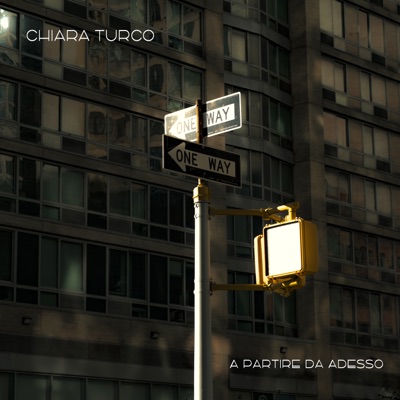 A partire da adesso (One Way) - Chiara Turco