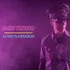 Always A Reason