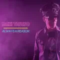 Always A Reason