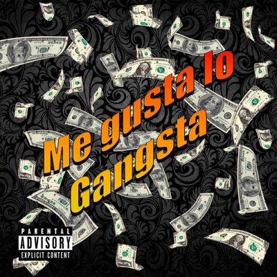 Me Gusta Lo Gangsta (feat. Big Mike Torres) - Single