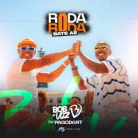Roda Roda Bate Aê (feat. Pagod'art) - Single - Bob Na Voz