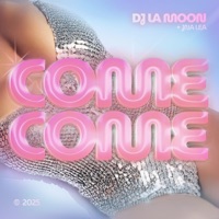 Come Come - Single - DJ la Moon & JNA LEA