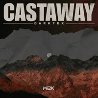 Castaway - Single - Dark7ex & M2K Records