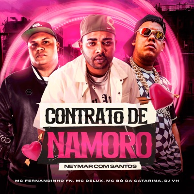 Contrato de Namoro É Tipo Neymar Com o Santos - Single