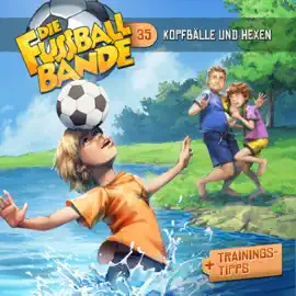 Die Fussballbande, Folge 35: Kopfbälle und Hexen