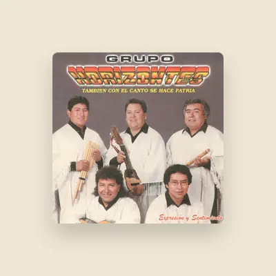 Listen to Grupo Horizontes, watch music videos, read bio, see tour dates & more!