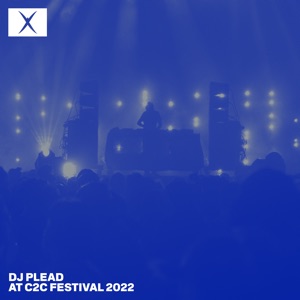 DJ Plead at C2C Festival 2022 (DJ Mix)