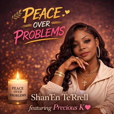 Peace Over Problems (feat. Precious K) - Single