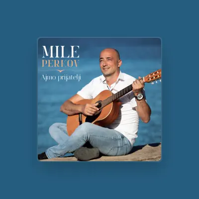 Listen to Mile Perkov, watch music videos, read bio, see tour dates & more!