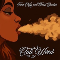 Cali Weed - Single - Tone Chop & Frost Gamble