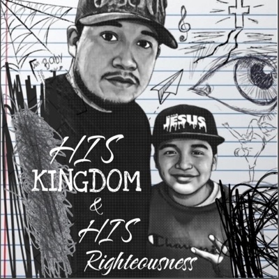 His Kingdom & His Righteousness - Single