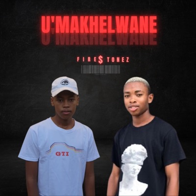 U'Makhelwane - Single