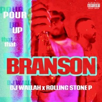 Pour Up That Branson - Single - Rolling Stone P & DJ Wallah