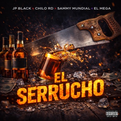 El serrucho (feat. Jp black, Chilo rd, Sammy mundial & El mega) - Single