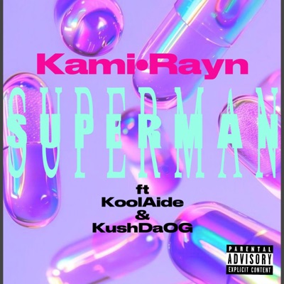 Superman (feat. Kushdaog & Koolaide) - Single
